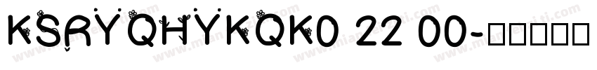 KSRYQHYKQK0 22 00字体转换